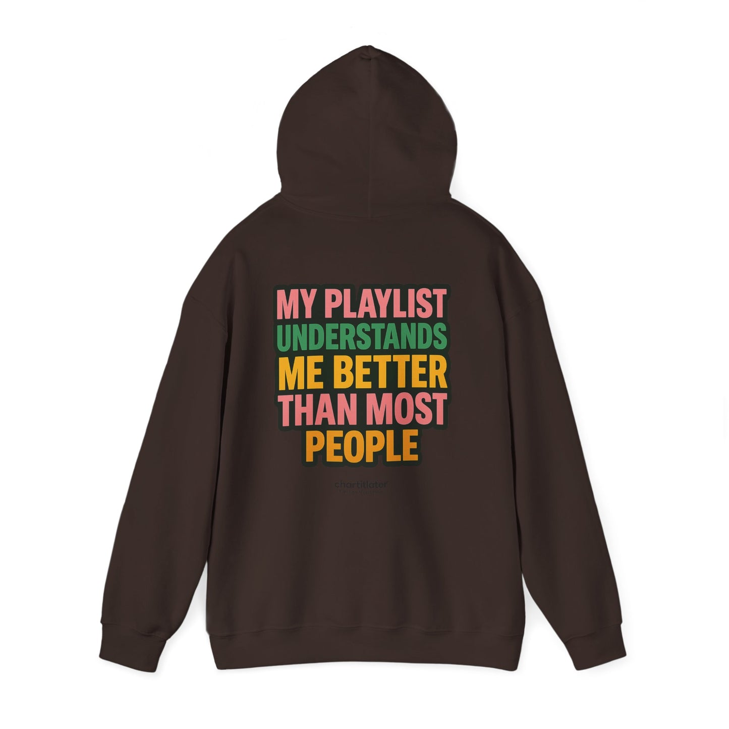 Mixtape Mood Hoodie – My Playlist Gets Me. People? Not So Much.