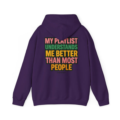My Playlist Understands Me Better Hoodie – 90s Nostalgia, Funny Hoodie for Music Lovers & Introverts