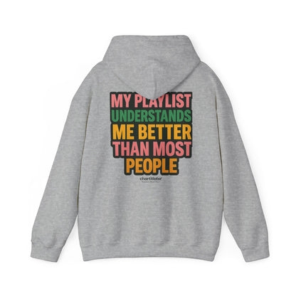 My Playlist Understands Me Better Hoodie – 90s Nostalgia, Funny Hoodie for Music Lovers & Introverts