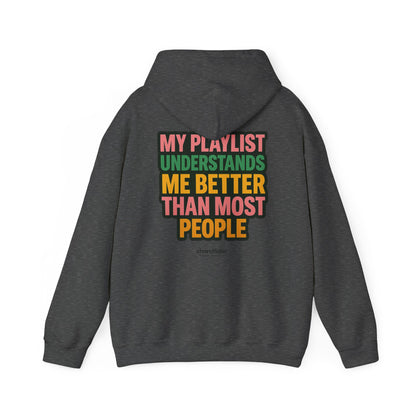 Mixtape Mood Hoodie – My Playlist Gets Me. People? Not So Much.
